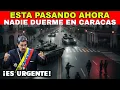 Lagu URGENTE: NADIE DUERME EN CARACAS: TANQUES EN LAS CALLES Y EL PODER EN ALERTA MÁXIMA