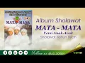 Download Lagu Full Album Sholawat Mata Mata Versi Anak-Anak NO IKLAN - Shalawat Era 90an Paling Merdu - As Sokeh
