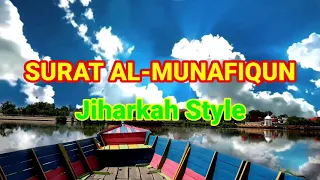 Download SURAT AL-MUNAFIQUN |Jiharkah Style سورة المنفقون MP3