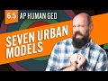 Seven URBAN MODELS Explained AP Human Geo Review Unit 6 Topic 5