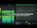 Download Lagu Dj Shae Sayang Apa Kabar Denganmu X Safonamix X Abang Pilih Yang Mana || Slow Fullbass Trend TikTok