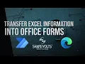 Effortless Form Filling Excel Data to Microsoft Forms using PAD Edge