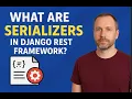 What are Serializers in Django Rest Framework Simple explained