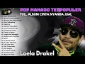 Download Lagu Pop Manado Terpopuler Loela Drakel  Full Album Cinta Nyanda Jual