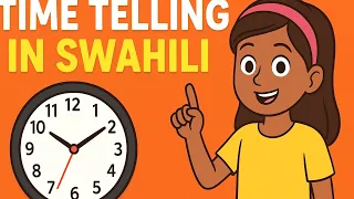how to tell time in swahili easy guide for beginners a2 