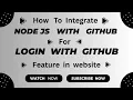 How to Add Login with GitHub in Node js GitHub OAuth Integration Tutorial Step by Step