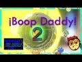 Download Lagu ¡Boop Daddy vol. 2: Back At It Again With The Boops!