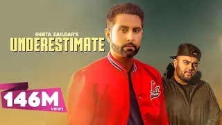 underestimate geeta zaildar official video gurlez akhtar karan aujla latest punjabi songs