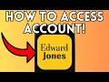 How to Access Edward Jones Account Full Guide 2025