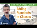Step-by-Step Guide Adding Standards to Classes in Gradelink