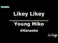 Young Miko - Likey Likey (Karaoke)