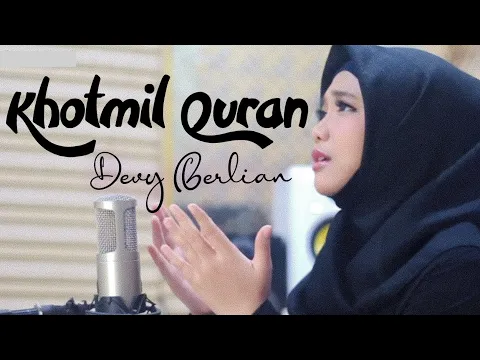 Download MP3 Khotmil QURAN ( Doa khatam Qur'an)  cover Devy Berlian