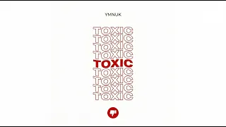 YMNUK — TOXIC (Премьера трека, 2026)