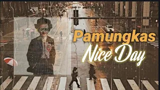 Pamungkas - Nice Day (Lirik dan Terjemahan)