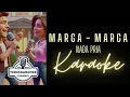 Download Lagu MARGA - MARGA ( NADA PRIA ) - KARAOKE || CHANNEL TERASKARAOKE
