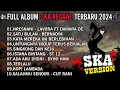 Download Lagu NRESNANI || LAVORA || FULL ALBUM SKA REGGAE SANTAI TERBAIK VIRAL TIKTOK TERBARU 2024 !