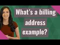 What s a billing address example