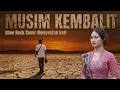 Musim Kembalit – Slow Rock Cover Menyentuh Hati
