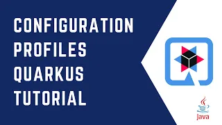 How to use configuration profiles in Quarkus Quarkus Tutorial QUARKUS Java
