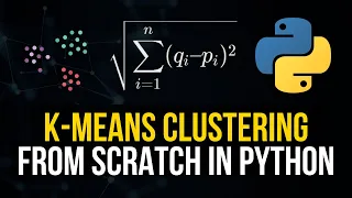 K-Means Clustering From Scratch in Python Mathematical