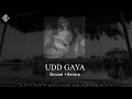 Lagu Udd Gaya Lofi Mix Song (Slowed + Reverb) ft. B Praak Title Track Lekh 2022