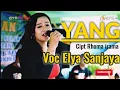 Download Lagu YANG Cipt H.RHOMA IRAMA COVER VOC ELYA SANJAYA I DNA Musik Intertainment