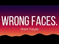 Brent Faiyaz - wrong faces. (Lyrics)