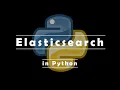 Elasticsearch in Python Windows