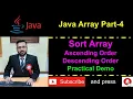 Java Array Part-4 Sort N nos of array in ascending and descending - Practical Demo