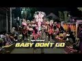 JINGLE GAMPINGAN GANK | BABY DONT GO X BARUDAK COCOK UNTUK KOREO KARNAVAL BALUNG KIDUL