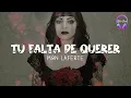 Mon Laferte - Tu Falta De Querer (Letra)
