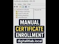 Manual Certificate Enrollment in AD CS Step-by-Step Guide for Domain Users Windows Server 2022
