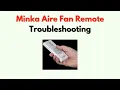 Minka Aire Fan Remote Troubleshooting - Fix Sync Battery Control Issues