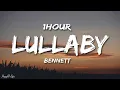 Lagu BENNETT - Lullaby (Lyrics)