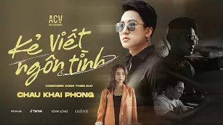 Download KẺ VIẾT NGÔN TÌNH - CHÂU KHẢI PHONG | OFFICIAL MUSIC VIDEO MP3