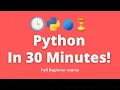 Full Python Tutorial in just 30 minutes Crash Course for Beginners