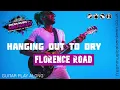 Florence Road - Hanging out To Dry || Guitar Play Along TAB