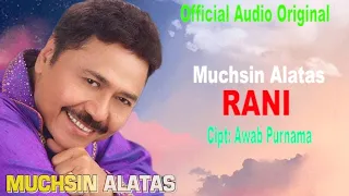 Download Muchsin Alatas - Rani - Dangdut Original MP3