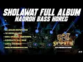 Lagu SHOLAWAT FULL ALBUM HADROH BASS HOREG • PALING ENAK UNTUK CEK SOUND‼️