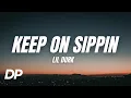 Download Lagu Lil Durk - Keep On Sippin' (Lyrics)