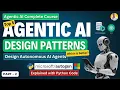 5 Agentic AI Design Patterns Explained with Microsoft Autogen GenAI Projects ReAct Multi-Agent
