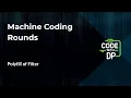 Array filter Polyfill in JavaScript Frontend Machine Coding Round