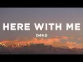 Download Lagu d4vd - Here With Me (Lyrics)