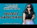 Lagu DJ SATU-SATU (IDGITAF) - DJ FULLBAND CAMPURAN ORGENTUNGGAL REMIX
