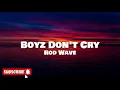 Rod Wave - Boyz Don't Cry (Lyrics)