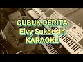 Download Lagu Gubuk derita elvy sukaesih - karaoke cover