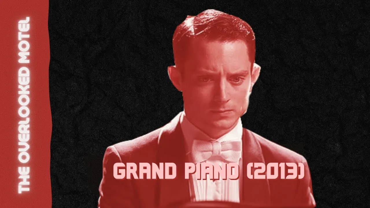 'Grand Piano' : Elijah Wood Stars In This Underrated Thriller