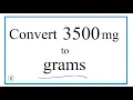 How to Convert 3 500 Milligrams to Grams 3 500 mg to g