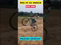 Download Lagu How to do wheelie Easy STEP practice important #cycle #cyclestunt #mtb #shorts #ytshorts