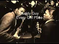 Buddy Guy-Every Girl I See